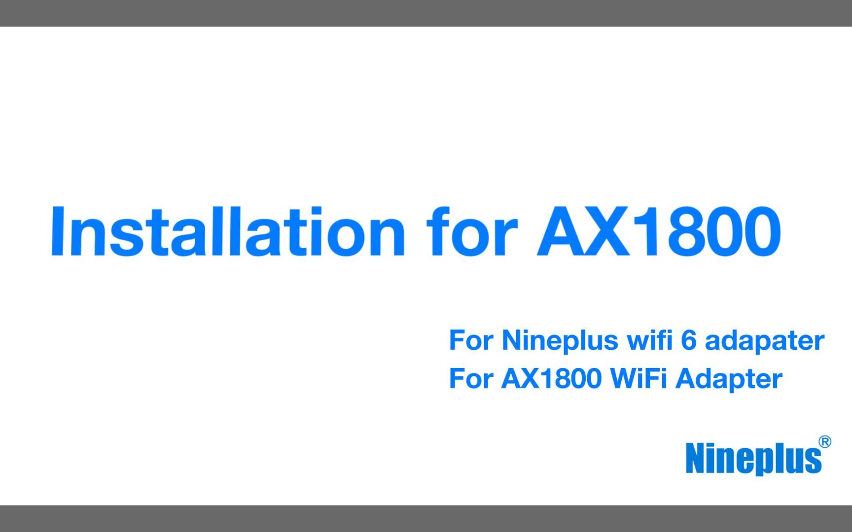 AX1800 Installation Video