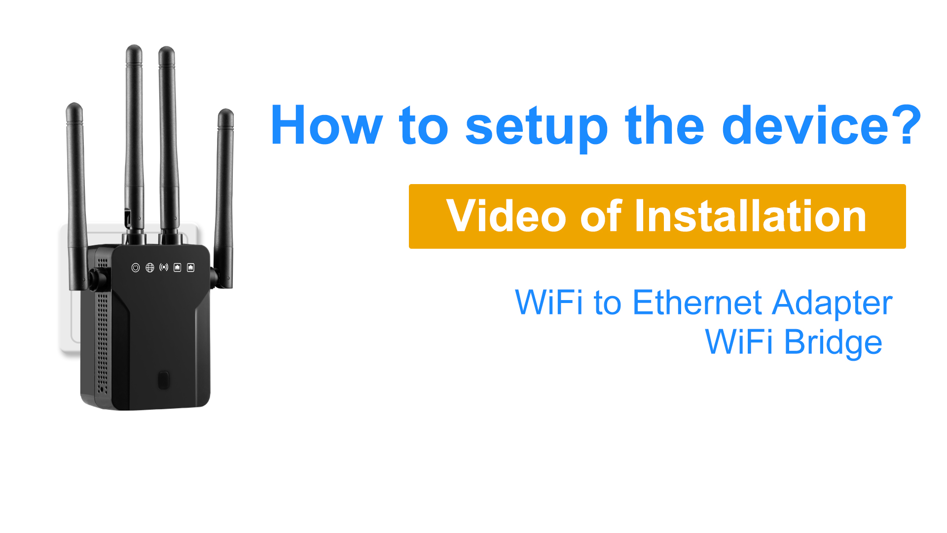 WiFi to Ethernet Adapter installation video